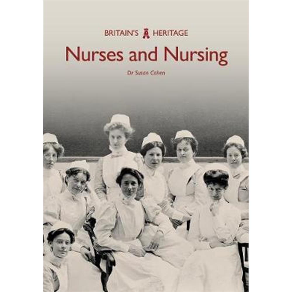 Nurses and Nursing (Paperback) - Dr Susan Cohen
